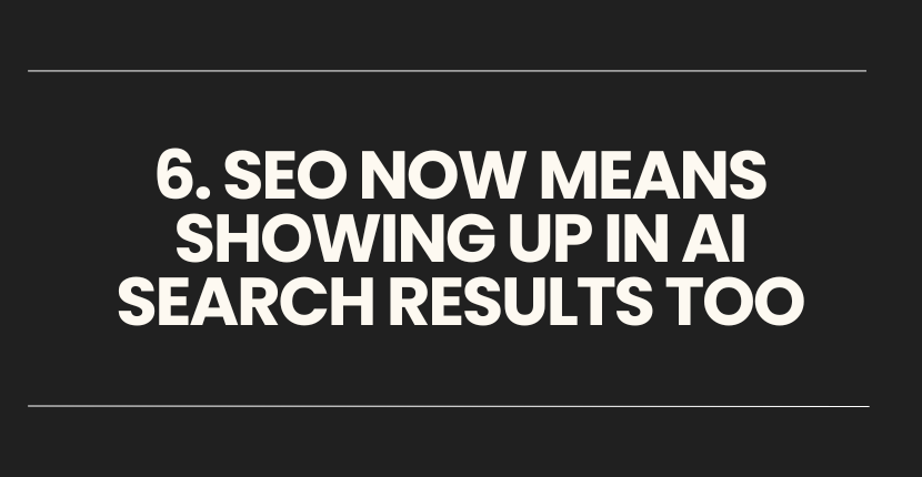 SEO Now Means Showing Up in AI Search Results