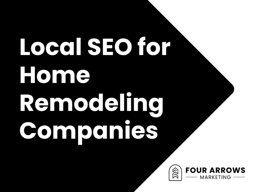 Local SEO for Home Remodeling Companies