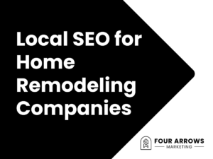 Local SEO for Home Remodeling Companies